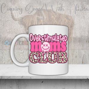 Overstimulated Mom Club Animal Print Handmade Sublimated 11oz Ceramic Coffee Mug